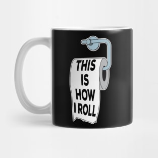 Toilet Paper Pun This Is How I Roll Funny Fathers Day Gift Mug